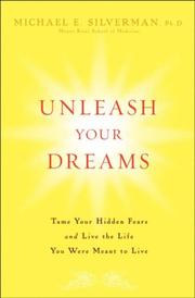 Cover of: Unleash Your Dreams: Tame Your Hidden Fears and Live the Life You Were Meant to Live