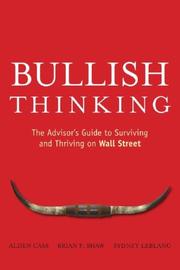 Bullish thinking : the advisor's guide to surviving and thriving on Wall Sreet