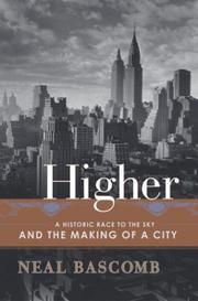 Cover of: Higher: A Historic Race to the Sky and the Making of a City