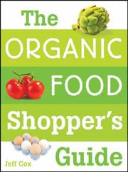Cover of: The Organic Food Shopper's Guide by Jeff Cox