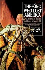Cover of: The King Who Lost America: A Portrait of the Life and Times of George III