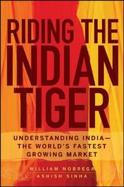 Cover of: Riding the Indian Tiger: Understanding India -- the World's Fastest Growing Market