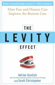 Cover of: The Levity Effect: Why it Pays to Lighten Up