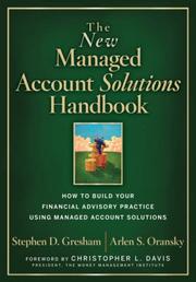 Cover of: The New Managed Account Solutions Handbook: How to Build Your Financial Advisory Practice Using Managed Account Solutions