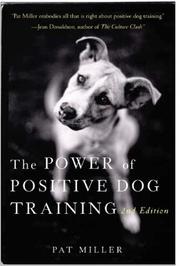 Cover of: The Power of Positive Dog Training by Pat Miller