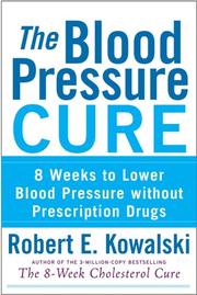Cover of: The Blood Pressure Cure by Robert E. Kowalski