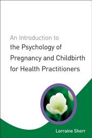 Cover of: An Introduction To The Psychology Of Pregnancy And Childbirth For Health Practitioners