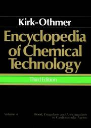 Cover of: Blood, Coagulants and Anticoagulants to Cardiovascular Agents, Volume 4, Encyclopedia of Chemical Technology by Kirk Othmer