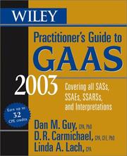 Wiley practitioner's guide to GAAS 2003 : covering all SASs, SSAEs, SSARs, and interpretations