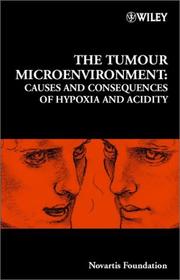 Cover of: The Tumour Microenvironment - No. 240: Causes and Consequences of Hypoxia and Acidity (Novartis Foundation Symposia)