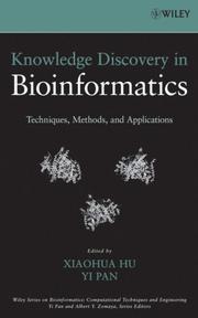 Knowledge discovery in bioinformatics : techniques, methods, and applications