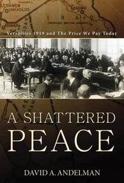Cover of: A Shattered Peace: Versailles 1919 and the Price We Pay Today
