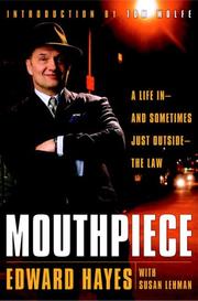 Cover of: Mouthpiece: a life in - and sometimes just outside - the law
