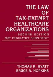 Cover of: The Law of Tax-Exempt Healthcare Organizations: 2007 Cumulative Supplement