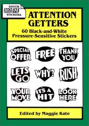 Cover of: Attention-Getters: 60 Black-and-White Pressure-Sensitive Stickers (Dover Instant Art Stickers)