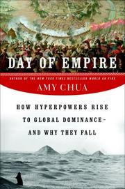Cover of: Day of Empire: How Hyperpowers Rise to Global Dominance--and Why They Fall