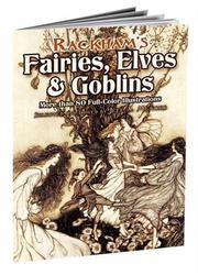 Rackham's fairies, elves & goblins : more than 80 full-color illustrations