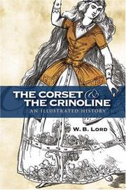 The Corset and the Crinoline by W. B. Lord