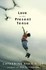Cover of: Love in the present tense: a novel