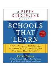 Cover of: Schools That Learn (Updated and Revised): A Fifth Discipline Fieldbook for Educators, Parents and Everyone Who Cares About Education