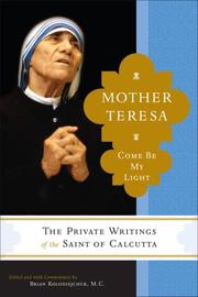 Cover of: Mother Teresa: Come Be My Light