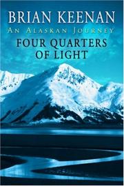 Four quarters of light / : a journey through Alaska :