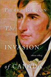 Cover of: The Invasion of Canada: 1812-1813