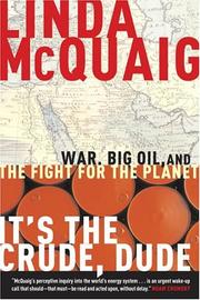 Cover of: It's the crude, dude: war, big oil and the fight for the planet