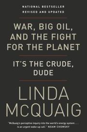 Cover of: War, Big Oil and the Fight for the Planet: It's the Crude, Dude
