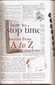 Cover of: How to Stop Time: Heroin from A to Z