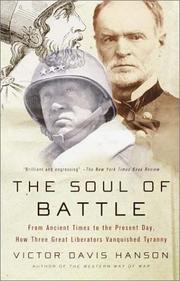 Cover of: The soul of battle: from ancient times to the present day, how three great liberators vanquished tyranny