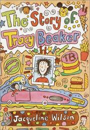 The story of Tracy Beaker by Jacqueline Wilson, Nick Sharratt