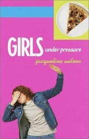 Cover of: Girls under pressure by Jacqueline Wilson