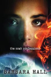 Cover of: The Noah Confessions | Barbara Hall
