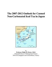 The 2007-2012 Outlook for Canned Non-Carbonated Iced Tea in Japan PDF
