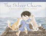 The Silver Charm by Robert D. San Souci