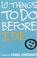Cover of: 10 things to do before I die