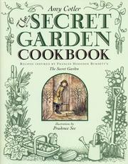 Cover of: The secret garden cookbook: recipes inspired by Frances Hodgson Burnett's Secret garden