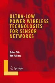 Cover of: Ultra-Low Power Wireless Technologies for Sensor Networks (Series on Integrated Circuits and Systems)