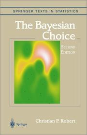 The Bayesian choice : from decision-theoretic foundations to computational implementation