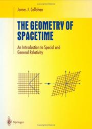 Cover of: The geometry of spacetime: an introduction to special and general relativity