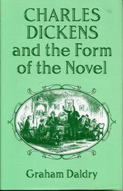 Cover of: Charles Dickens and the form of the novel: fiction and narrative in Dickens' work