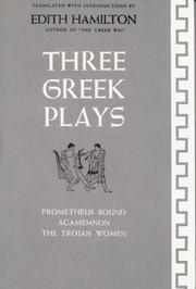 Cover of: Three Greek Plays: Prometheus Bound / Agamemnon / The Trojan Women