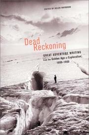 Cover of: Dead Reckoning: Great Adventure Writing from the Golden Age of Exploration, 1800-1900 (Outside Books)