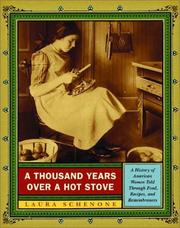 Cover of: A Thousand Years Over a Hot Stove: A History of American Women Told through Food, Recipes, and Remembrances