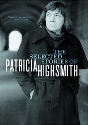 Cover of: The selected stories of Patricia Highsmith