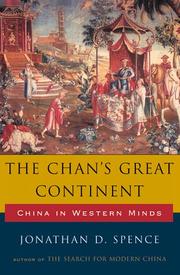 Cover of: The Chan's great continent by Jonathan D. Spence