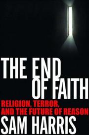Cover of: The End of Faith: Religion, Terror, and the Future of Reason