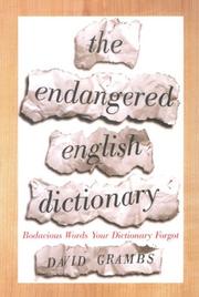 Cover of: The endangered English dictionary: bodacious words your dictionary forgot