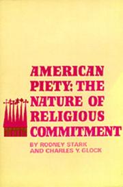 Cover of: American Piety: The Nature of Religious Commitment (Patterns of Religious Commitment)